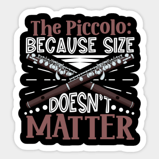 It's not the size that matters - piccolo flute Sticker